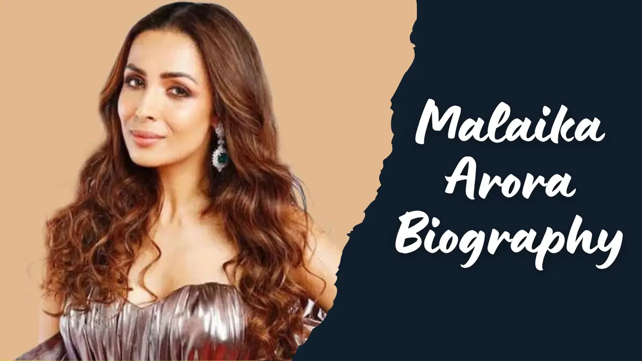 मलाइका अरोड़ा जीवनी 2025: उम्र, हाइट, वजन, प्रेमी, परिवार, करियर, नेट वर्थ | Malaika Arora Biography 2025