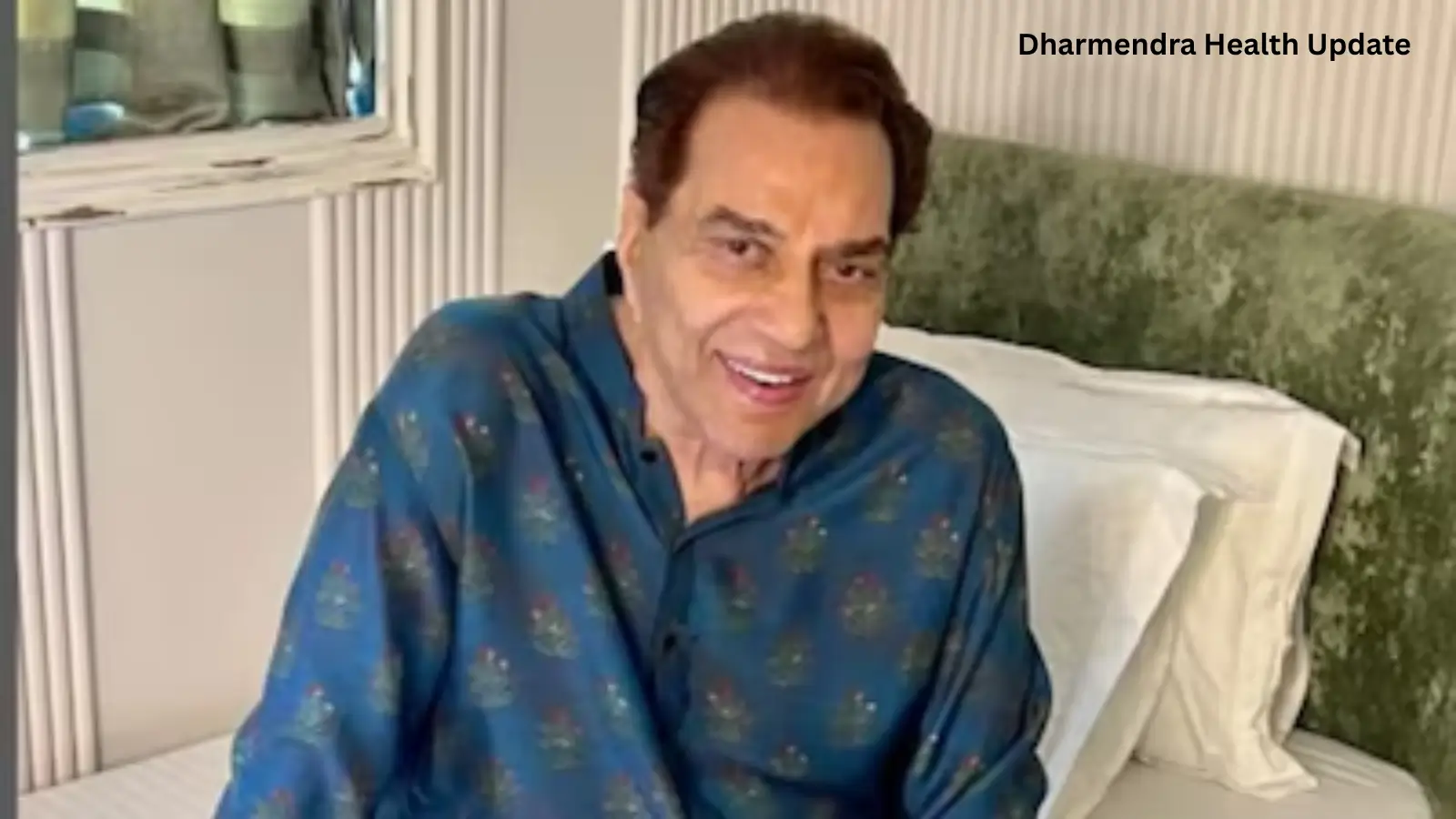Dharmendra Health Update
