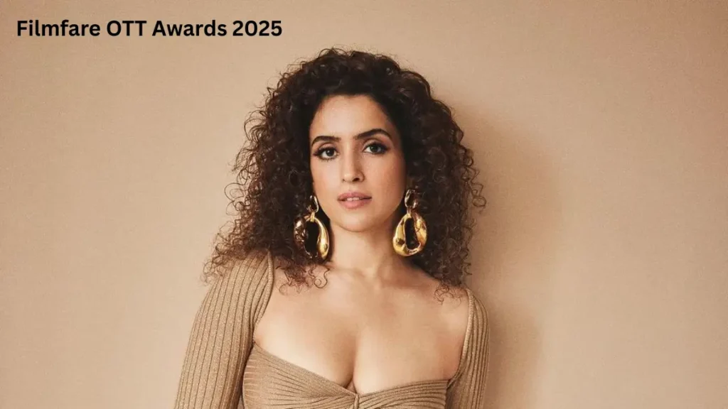 Filmfare OTT Awards 2025: सान्या मल्होत्रा को मिला फिल्मफेयर ओटीटी अवॉर्ड्स 2025 1 Filmfare OTT Awards 2025